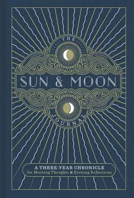 The Sun & Moon Journal, 8: O cronică de trei ani pentru gândurile de dimineață și reflecțiile de seară - The Sun & Moon Journal, 8: A Three-Year Chronicle for Morning Thoughts & Evening Reflections