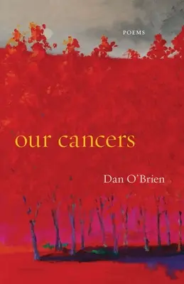 Cancerele noastre: Poezii - Our Cancers: Poems