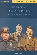 Dictaturile europene: Hitler, Stalin, Mussolini - The European Dictatorships: Hitler, Stalin, Mussolini