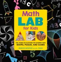 Laboratorul de jocuri matematice pentru copii: 24 de activități distractive și practice pentru învățarea cu forme, puzzle-uri și jocuri - Math Games Lab for Kids: 24 Fun, Hands-On Activities for Learning with Shapes, Puzzles, and Games