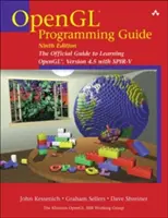 Ghid de programare OpenGL: The Official Guide to Learning Opengl, Version 4.5 with Spir-V - OpenGL Programming Guide: The Official Guide to Learning Opengl, Version 4.5 with Spir-V