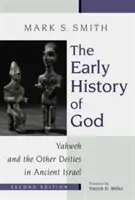 Istoria timpurie a lui Dumnezeu: Yahweh și celelalte zeități în Israelul antic - The Early History of God: Yahweh and the Other Deities in Ancient Israel