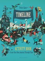 Timeline Activity Book - Creați-vă propria călătorie prin timp - Timeline Activity Book - Create Your Own Journey Through Time
