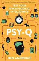 Psy-Q - Un miscelaneu al psihologiei cotidiene - Psy-Q - A Mind-Bending Miscellany Of Everyday Psychology