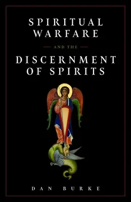 Războiul spiritual/Discernământul spiritelor - Spiritual Warfare/Discernment of Spirits