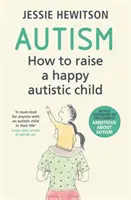 Autism: Cum să crești un copil autist fericit - Autism: How to Raise a Happy Autistic Child