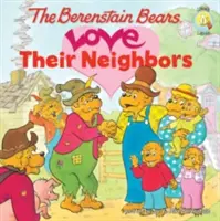 Ursuleții Berenstain își iubesc vecinii - The Berenstain Bears Love Their Neighbors