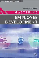Stăpânirea dezvoltării angajaților - Mastering Employee Development
