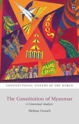 The Constitution of Myanmar: O analiză contextuală - The Constitution of Myanmar: A Contextual Analysis