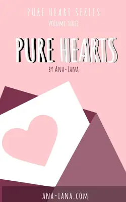 Inimi pure - Cartea a treia - Pure Hearts - Book Three