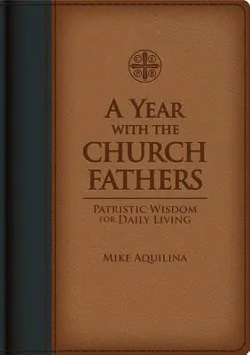 Un an cu Părinții Bisericii - A Year with the Church Fathers
