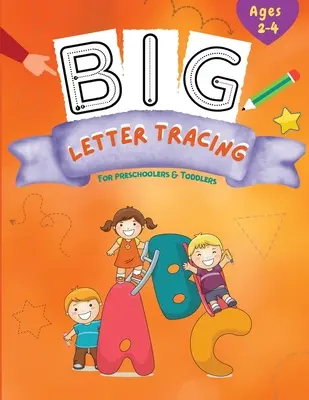 Big Letter Tracing: Carte de activități de control al stiloului și de trasare a liniilor pentru preșcolari - Big Letter Tracing: Pen Control and Line Tracing Activity Book for Preschoolers