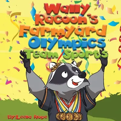 Wally Raccoon's Farmyard Olympics Sporturi de echipă - Wally Raccoon's Farmyard Olympics Team Sports