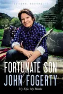 Fortunate Son: Viața mea, muzica mea - Fortunate Son: My Life, My Music