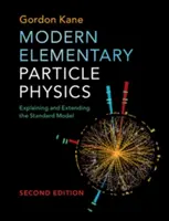 Fizica modernă a particulelor elementare - Modern Elementary Particle Physics
