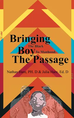 Aducerea băiatului negru la bărbăție: The Passage - Bringing the Black Boy to Manhood: The Passage
