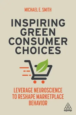 Inspirând alegerile ecologice ale consumatorilor: Exploatarea neuroștiinței pentru remodelarea comportamentului pe piață - Inspiring Green Consumer Choices: Leverage Neuroscience to Reshape Marketplace Behavior