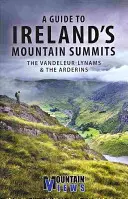 Un ghid al vârfurilor de munte din Irlanda: The Vandeleur-Lynams & the Arderins - A Guide to Ireland's Mountain Summits: The Vandeleur-Lynams & the Arderins