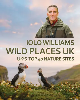 Locuri sălbatice: MAREA BRITANIE - Wild Places: UK