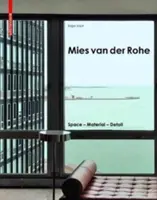 Mies van der Rohe - Spațiu - Material - Detaliu - Mies van der Rohe - Space - Material - Detail