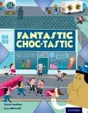 Proiectul X Origins: Brown Book Band, Oxford Level 9: Chocolate: Fantastic Choc-tastic - Project X Origins: Brown Book Band, Oxford Level 9: Chocolate: Fantastic Choc-tastic