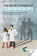 Știința secretă a supereroilor - The Secret Science of Superheroes