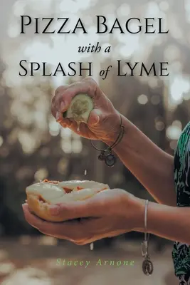 Pizza Bagel cu un strop de Lyme - Pizza Bagel with a Splash of Lyme