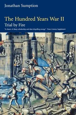 Războiul de o sută de ani, volumul 2: Procesul prin foc - The Hundred Years War, Volume 2: Trial by Fire