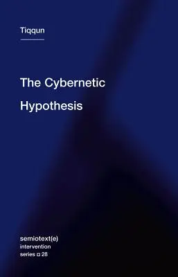 Ipoteza cibernetică - The Cybernetic Hypothesis