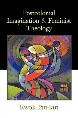 Imaginația postcolonială și teologia feministă - Postcolonial Imagination & Feminist Theology