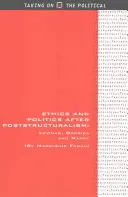 Etică și politică după poststructuralism: Levinas, Derrida și Nancy - Ethics and Politics After Poststructuralism: Levinas, Derrida and Nancy