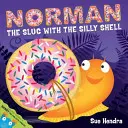 Norman, melcul cu cochilia prostuță - Norman the Slug with a Silly Shell