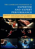 Manualul Cambridge de expertiză și performanță a experților - The Cambridge Handbook of Expertise and Expert Performance