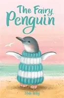 Bebeluși prieteni animale: Pinguinul zână - Cartea 1 - Baby Animal Friends: The Fairy Penguin - Book 1