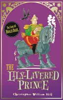 Povești din Schwartzgarten: 3: Prințul livrat cu crin - Tales from Schwartzgarten: 3: The Lily-Livered Prince