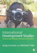 Studii de dezvoltare internațională: Teorii și metode în cercetare și practică - International Development Studies: Theories and Methods in Research and Practice