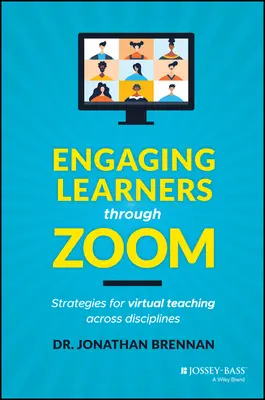 Engaging Learners Through Zoom: Strategies for Virtual Teaching Across Disciplines