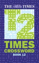 Times Quick Crossword Book 12 - 80 de cuvinte încrucișate faimoase în întreaga lume de la Times2 - Times Quick Crossword Book 12 - 80 World-Famous Crossword Puzzles from the Times2