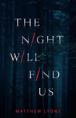Noaptea ne va găsi - The Night Will Find Us