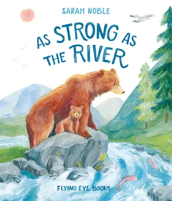 La fel de puternic ca râul - As Strong as the River