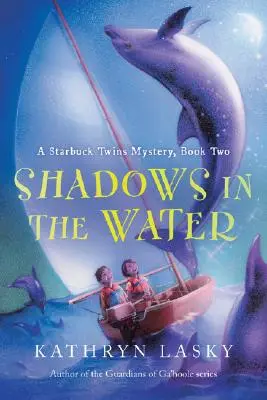 Umbre în apă: Un mister al gemenilor Starbuck, Cartea a doua - Shadows in the Water: A Starbuck Twins Mystery, Book Two