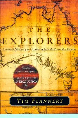 Exploratorii: Povești de descoperire și aventură de la granița australiană - The Explorers: Stories of Discovery and Adventure from the Australian Frontier