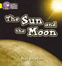 Soarele și Luna - The Sun and the Moon