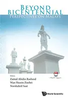 Dincolo de Bicentenar: Perspective asupra malaezienilor - Beyond Bicentennial: Perspectives on Malays