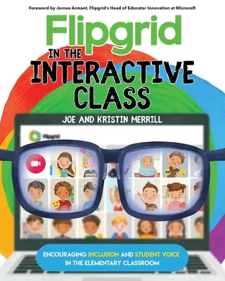 Flipgrid în clasa InterACTIVE: Încurajarea incluziunii și a vocii elevilor în clasa primară - Flipgrid in the InterACTIVE Class: Encouraging Inclusion and Student Voice in the Elementary Classroom