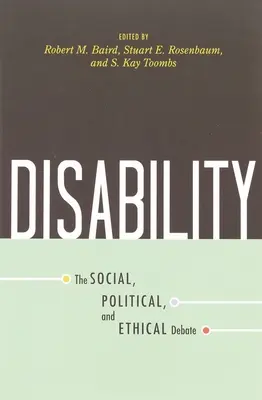 Dizabilitatea: Dezbaterea socială, politică și etică - Disability: The Social, Political, and Ethical Debate