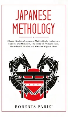 Mitologie japoneză: Povestiri clasice ale miturilor, zeilor, zeițelor, eroilor și monștrilor japonezi, Povestea prințesei Hase, Issun-Boshi, Mama - Japanese Mythology: Classic Stories of Japanese Myths, Gods, Goddesses, Heroes, and Monsters, The Story of Princess Hase, Issun-Boshi, Mom