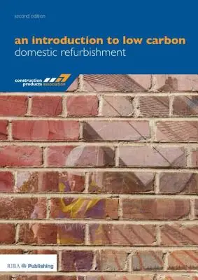 O introducere în renovarea locuințelor cu emisii reduse de carbon - An Introduction to Low Carbon Domestic Refurbishment