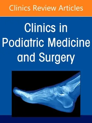 Cavus Foot Deformity, o ediție a Clinics in Podiatric Medicine and Surgery, 38 - Cavus Foot Deformity, an Issue of Clinics in Podiatric Medicine and Surgery, 38