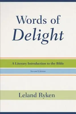 Cuvinte de încântare: O introducere literară la Biblie - Words of Delight: A Literary Introduction to the Bible